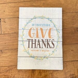 Farmhouse Rustic Wall Decor Wooden Sign “in Everything Give Thanks” 13.5”x19”